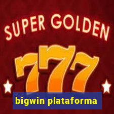 bigwin plataforma